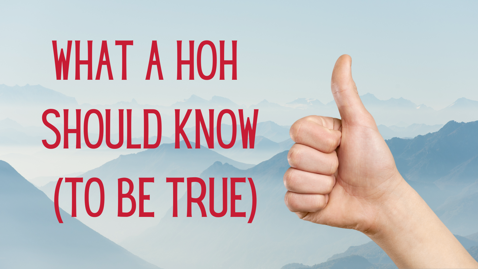 Featured image for “What a HoH Should Know (To Be True)”